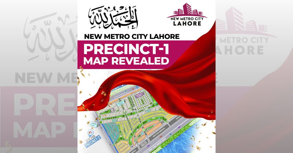 New Metro City Lahore: Precinct-1 Map Revealed